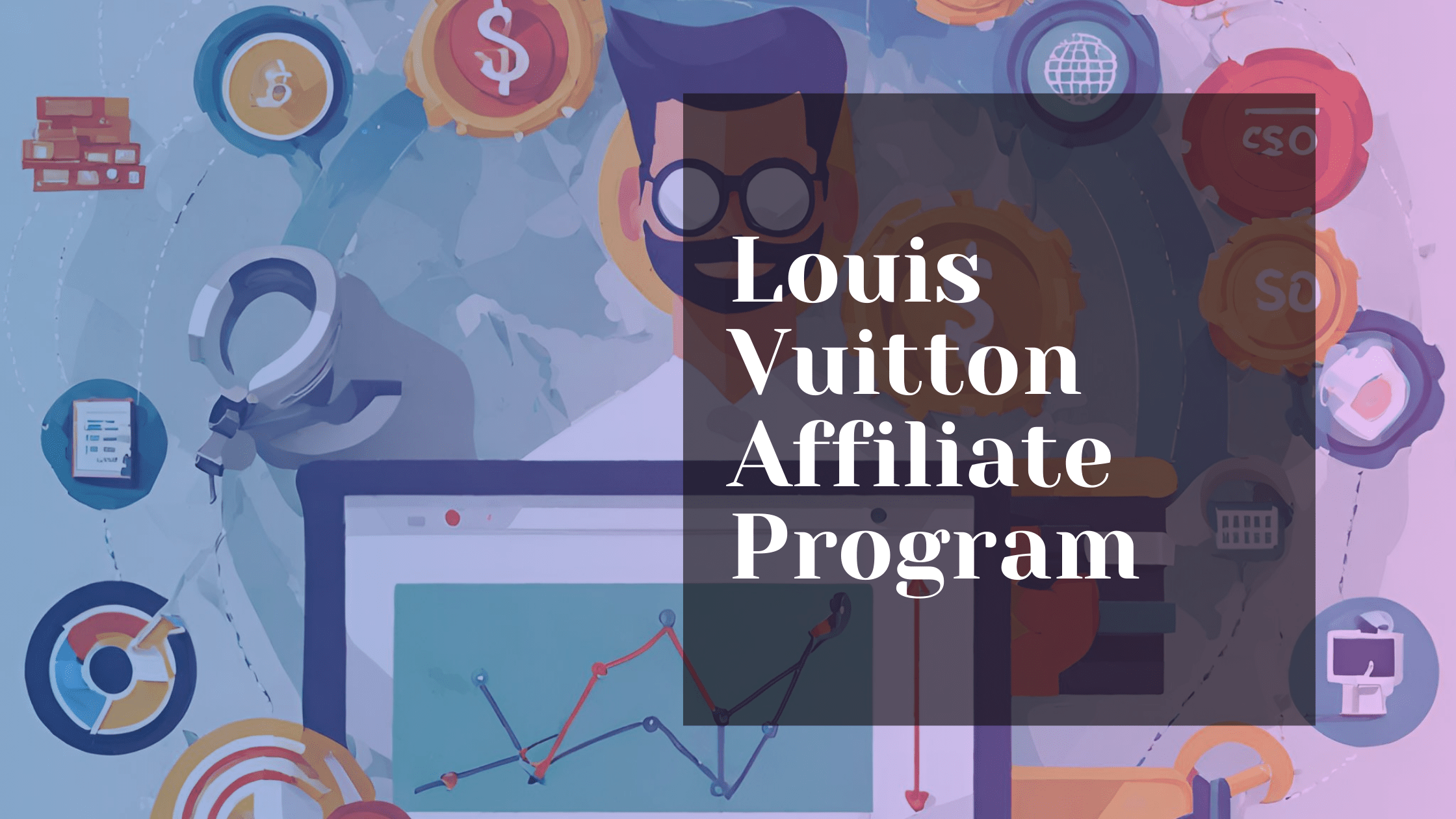 Louis Vuitton Affiliate Program